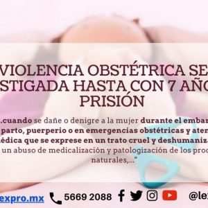 Violencia Obstétrica será castigada hasta con 7 años de prisión Violencia Obstétrica será castigada hasta con 7 años de prisión