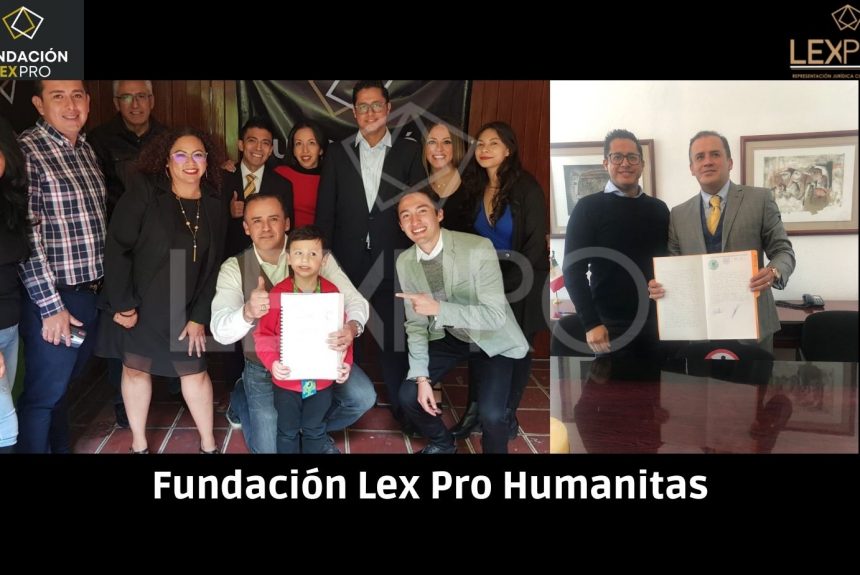 Reafirmamos nuestro compromiso con México, nace Fundación Lex Pro Humanitas.