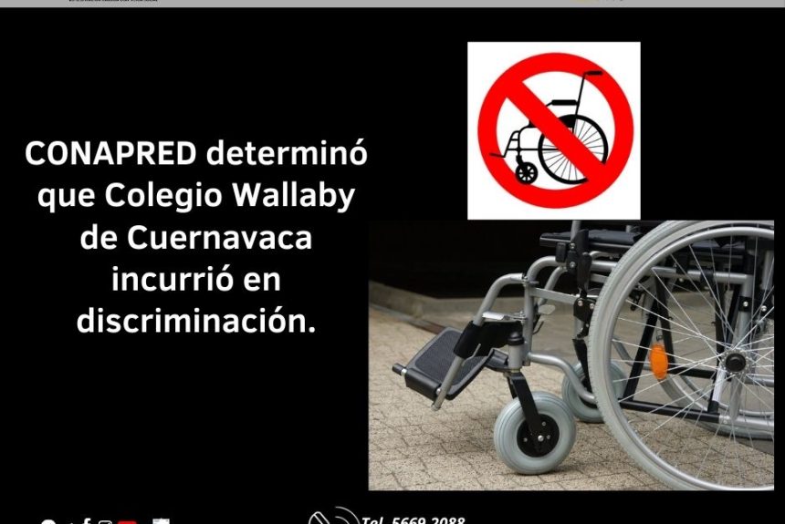 Colegio Wallaby de Cuernavaca incurrió en discriminación CONAPRED
