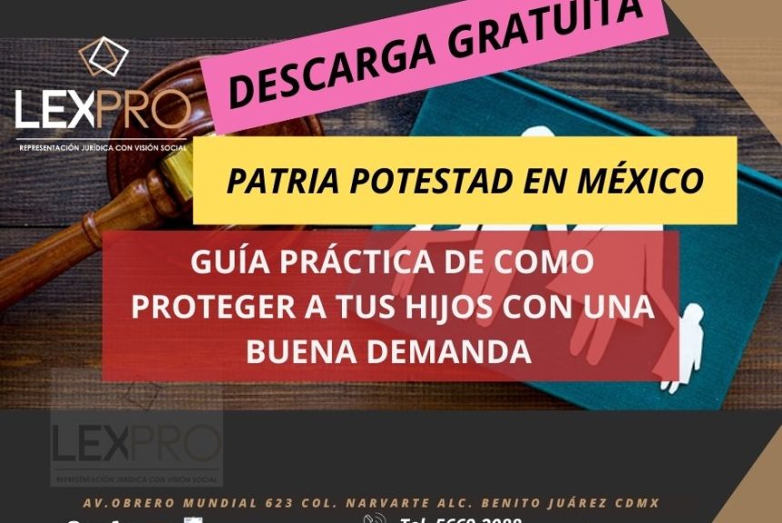 Patria potestad en México, descarga gratis nuestra guía.